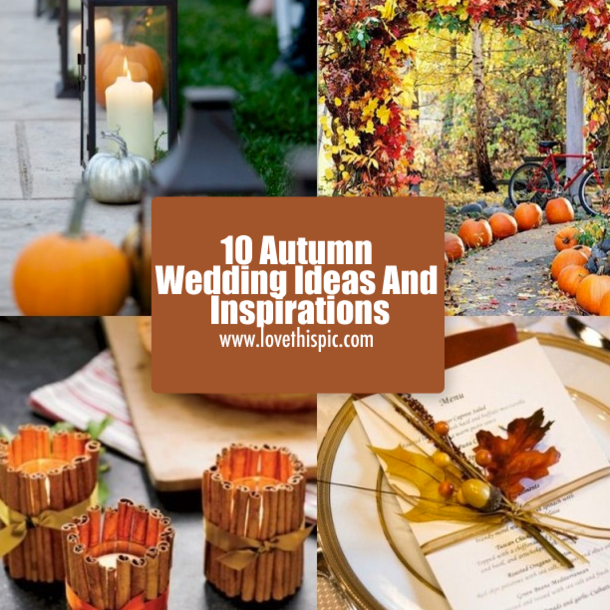 10 Autumn Wedding Ideas And Inspirations