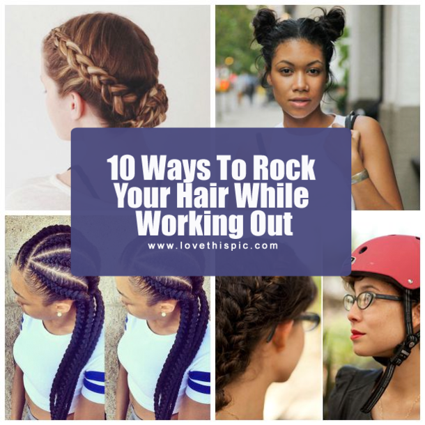 10 Ways To Rock Your Hair While Working Out