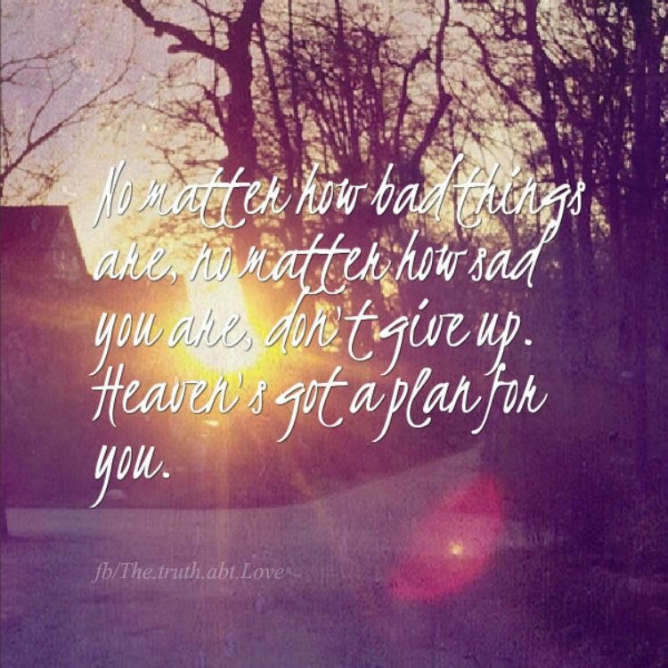 Heaven&rsquo;s Got A Plan For You Pictures, Photos, and Images for 