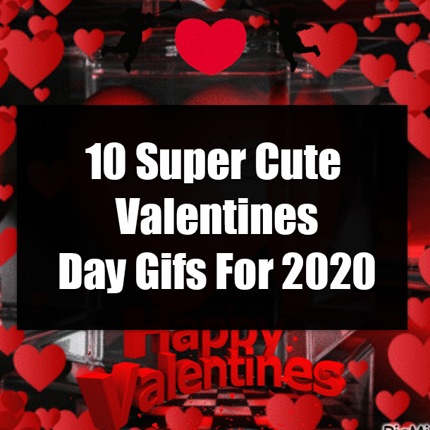 Valentines Day Quotes 2020 10 Super Cute Valentines Day Gifs For 2020