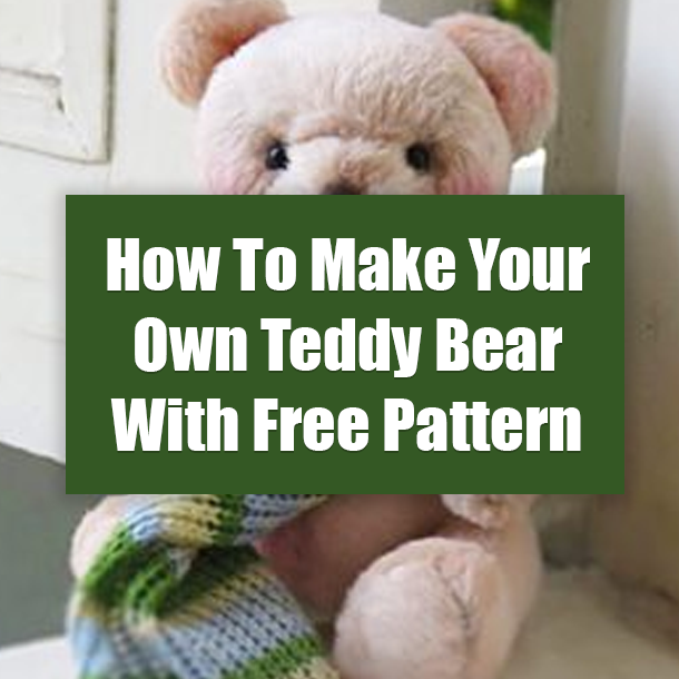 Own Teddy Bear With Free Pattern